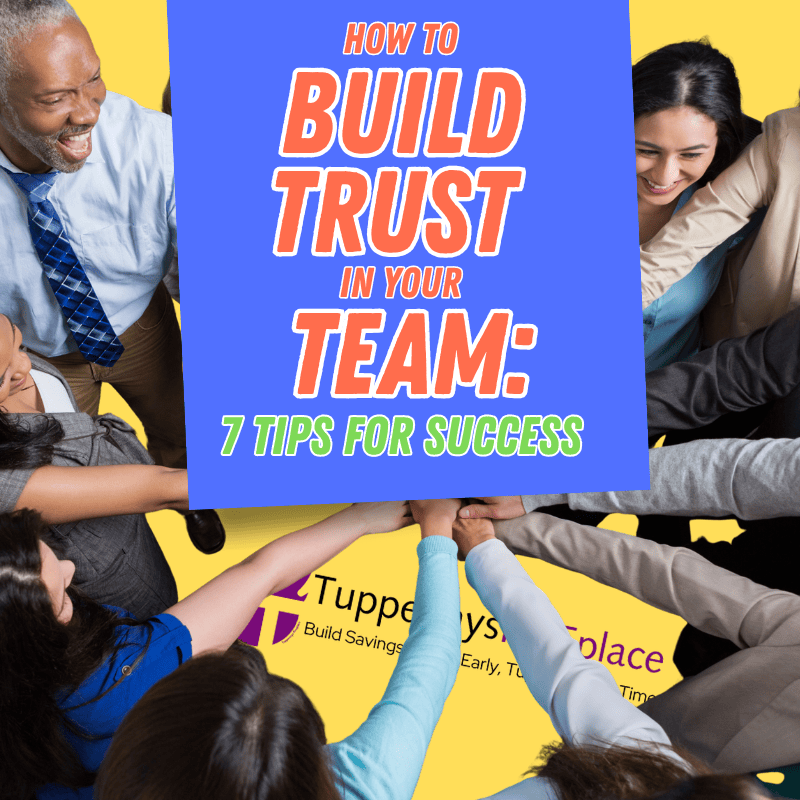 How to Build Trust in Your Team: 7 Proven Tips for Success - Tuppennys ...