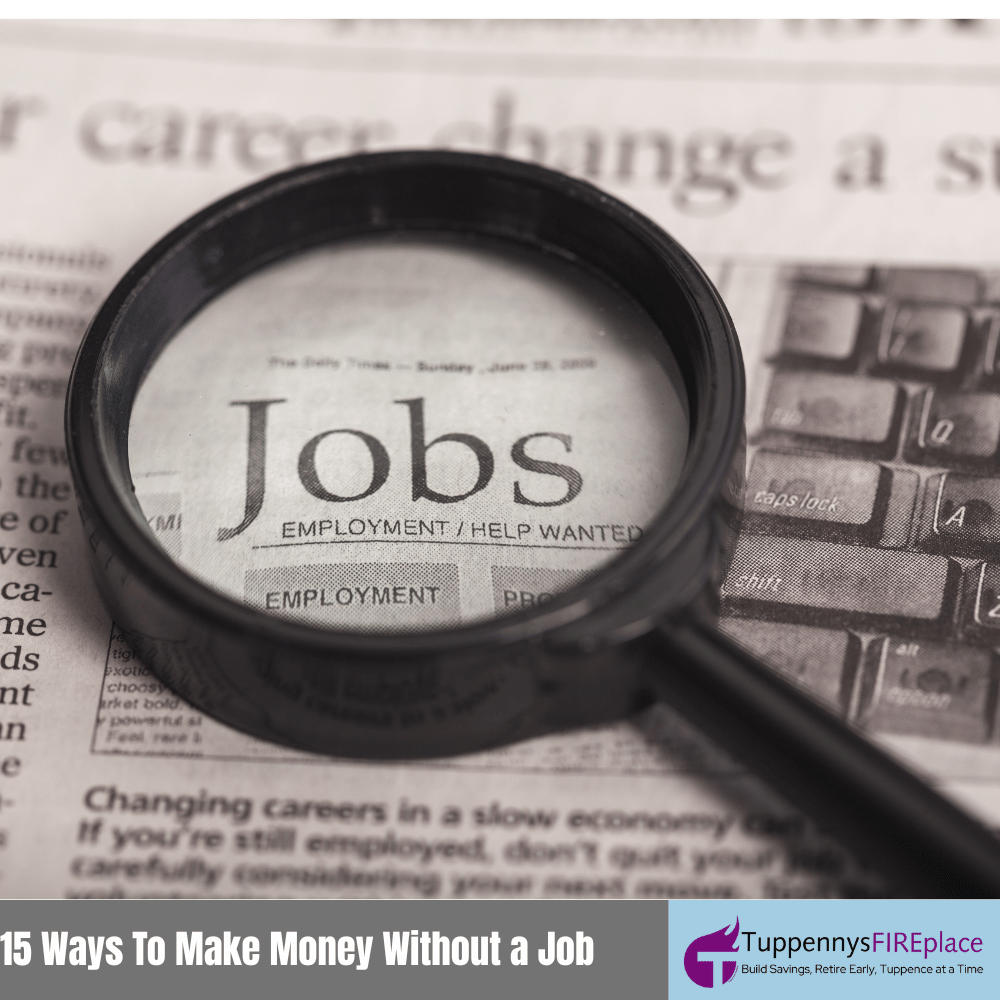 15 Ways To Make Money Without a Job
